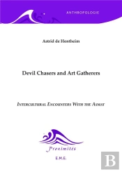 Devil Chasers And Art Gatherers Intercultural Encounters With The Asmat