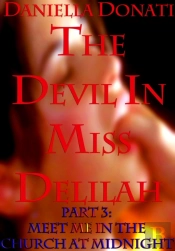 Devil In Miss Delilah: Part 3: Meet Me In The Church At Midnight