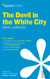 Devil In The White City Sparknotes Literature Guide