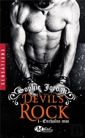 Devil'S Rock, T1 : Enchaine Moi