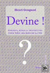 Devine ! Enigmes, Rebus & Devinettes Pour Tous Les Ages