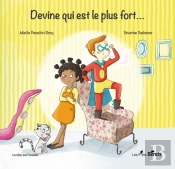 Devine Qui Est Le Plus Fort ?