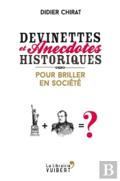 Devinettes Et Anecdotes Historiques Pour Epater La Galerie