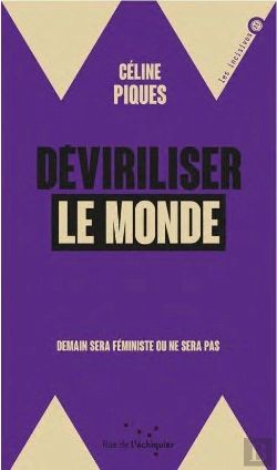 Bertrand.pt - Déviriliser Le Monde ; Demain Sera Féministe Ou Ne Sera Pas