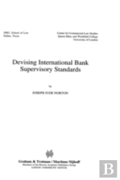 Devising International Bank Supervisory Standars