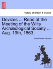 Devizes ... Read At The Meeting Of The W