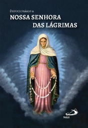 Devocionário A Nossa Senhora Das Lágrimas
