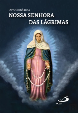 Bertrand.pt - Devocionário A Nossa Senhora Das Lágrimas