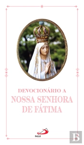 Devocionário A Nossa Senhora De Fátima