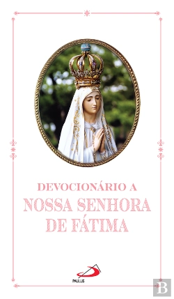 Bertrand.pt - Devocionário A Nossa Senhora De Fátima