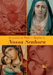 Devocionario Das Dores E Alegrias De Nossa Senhora
