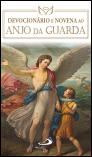 Devocionário e Novena ao Anjo da Guarda