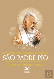 Devocionário E Novena Milagrosa A São Padre Pio