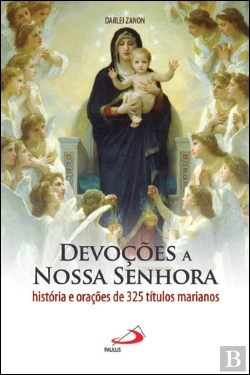 Bertrand.pt - Devoções a Nossa Senhora