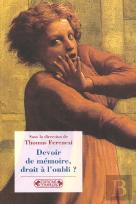 Devoir De Memoire ; Droit A L'Oubli