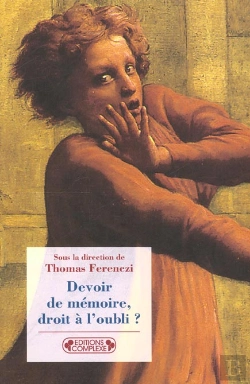 Bertrand.pt - Devoir De Memoire ; Droit A L'Oubli