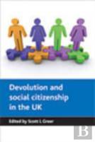 Devolution And Social Citizenship In The Uk
