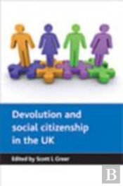 Devolution And Social Citizenship In The Uk
