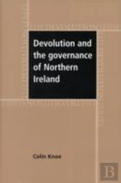 Devolution And The Governance Of Northern Ireland