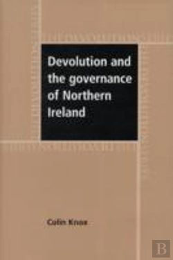 Bertrand.pt - Devolution And The Governance Of Northern Ireland