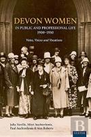 Devon Women In Public And Professional Life, 1900â€“1950
