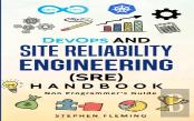 Devops And Site Reliability Engineering (Sre) Handbook