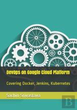Devops On Google Cloud Platform