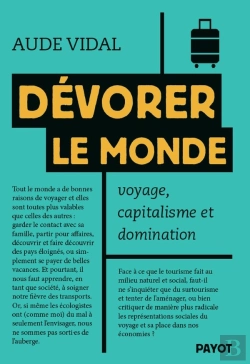 Bertrand.pt - Dévorer Le Monde : Voyage, Capitalisme Et Domination