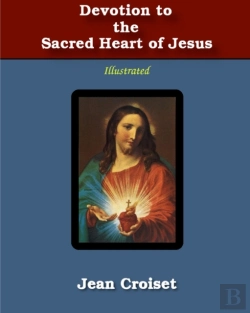 Bertrand.pt - Devotion To The Sacred Heart Of Jesus
