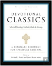 Devotional Classics: Selected Readings For Individuals And Groups