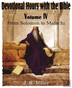 Bertrand.pt - Devotional Hours With The Bible  Volume Iv, From Solomon To Malachi