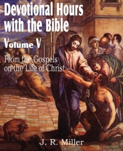 Bertrand.pt - Devotional Hours With The Bible  Volume V, From The Gospels, On The Life Of Christ
