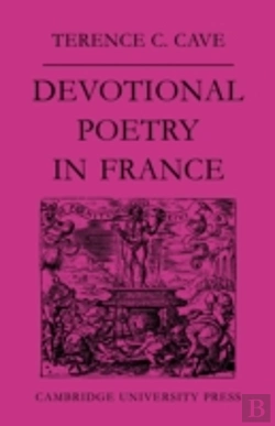 Bertrand.pt - Devotional Poetry In France C.1570â€“1613