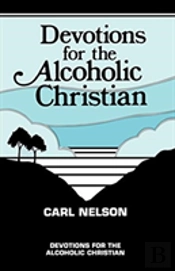 Devotions For The Alcoholic Christian
