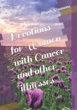 Devotions For Women With Cancer And Other Illnesses