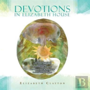 Devotions In Elizabeth House