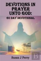 Devotions In Prayer Unto God