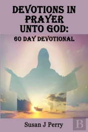 Devotions In Prayer Unto God