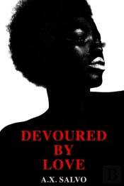 Devoured By Love