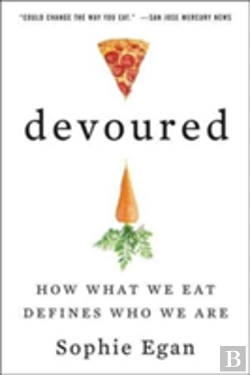 Bertrand.pt - Devoured: How What We Eat Defines Who We Are