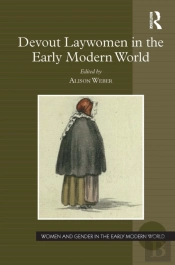 Devout Laywomen In The Early Modern World