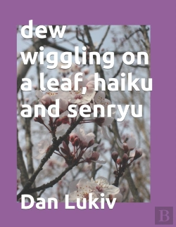 Bertrand.pt - Dew Wiggling On A Leaf, Haiku And Senryu