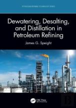 Dewatering, Desalting, And Distillation In Petroleum Refining
