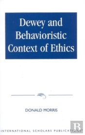 Dewey And Behaviouristic Ethics