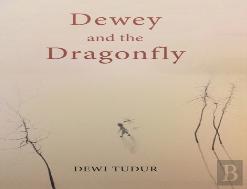 Dewey And The Dragonfly