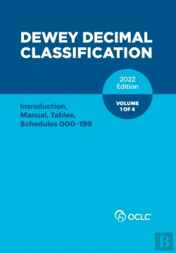 Bertrand.pt - Dewey Decimal Classification, 2022 (Introduction, Manual, Tables, Schedules 000-199) (Volume 1 Of 4)
