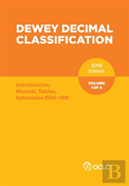 Dewey Decimal Classification, January 2019, Volume 1 Of 4