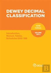 Dewey Decimal Classification, January 2019, Volume 1 Of 4
