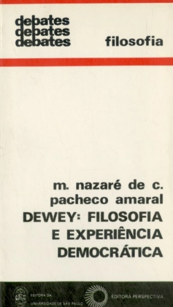 Bertrand.pt - Dewey: Filosofia e Experiência Democrática