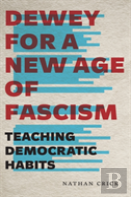 Dewey For A New Age Of Fascism